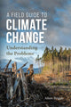 Book cover of: Field Guide to Climate Change. By: Adam Briggle