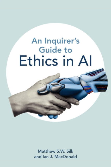Book cover of: Inquirer’s Guide to Ethics in AI