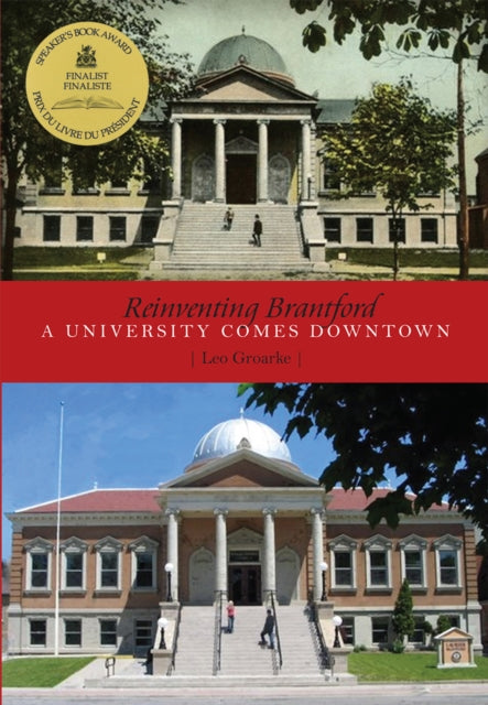 Book cover of: Reinventing Brantford. By: Leo Groarke