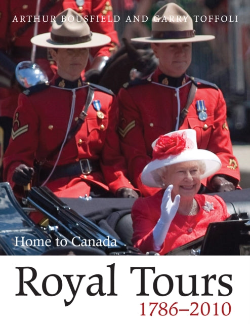 Book cover of: Royal Tours 1786-2010. By: Arthur Bousfield