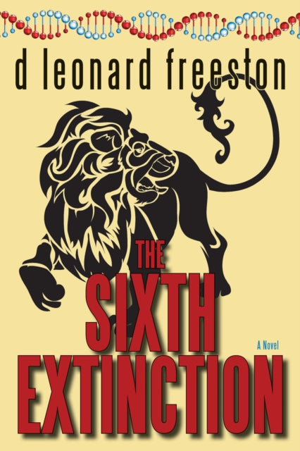 Book cover of: Sixth Extinction. By: d leonard freeston