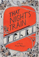 Book cover of: That Night's Train