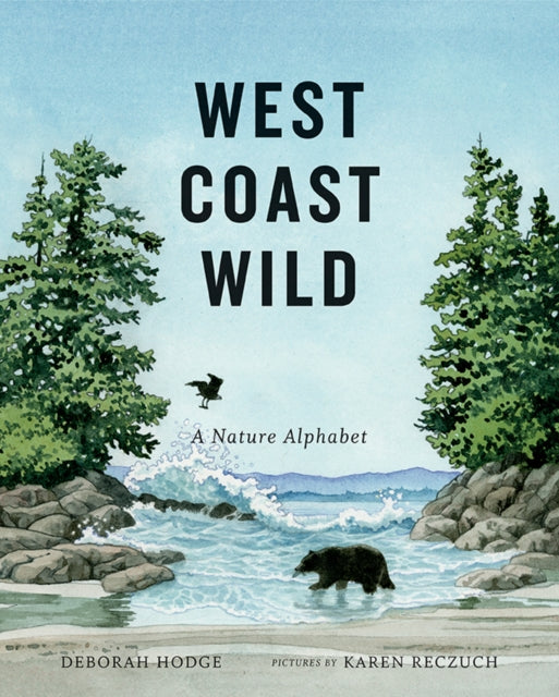 Book cover of: West Coast Wild. By: Deborah Hodge