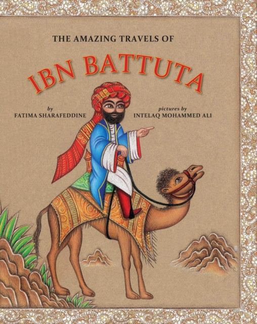 Book cover of: Amazing Travels of Ibn Battuta. By: Fatima Sharafeddine