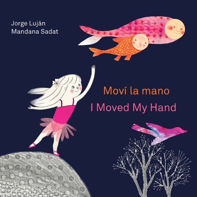Book cover of: Mov la mano / I Moved My Hand. By: Jorge Luján