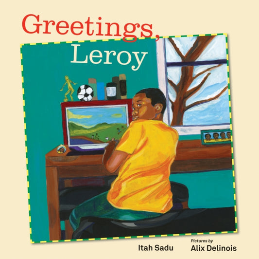 Book cover of: Greetings, Leroy. By: Itah Sadu