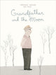 Book cover of: Grandfather and the Moon. By: Stephanie Lapointe