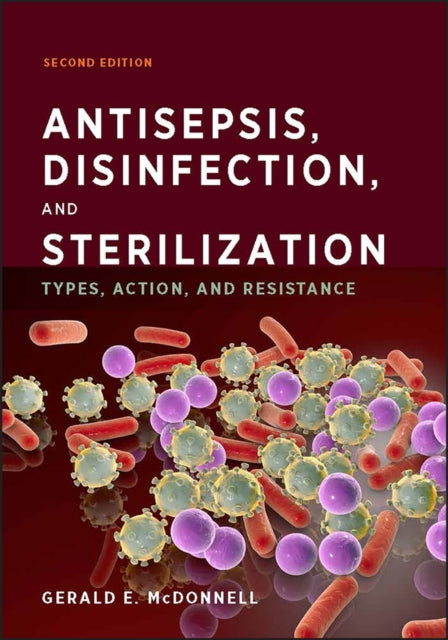 Book cover of: Antisepsis, Disinfection, and Sterilization. By: Gerald E. McDonnell