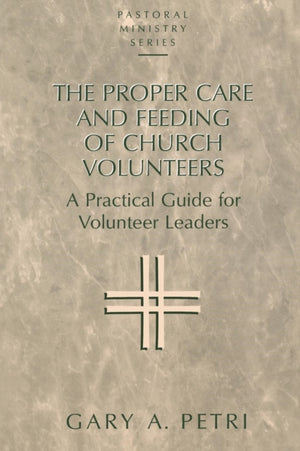Proper Care and Feeding of Church Volunteers