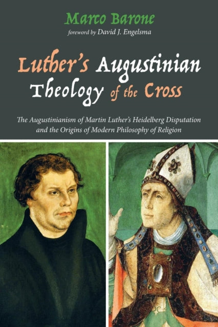 Book cover of: Luther's Augustinian Theology of the Cross. By: Marco Barone