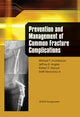 Book cover of: Prevention and Management of Common Fracture Complications. By: Michael T. Archdeacon
