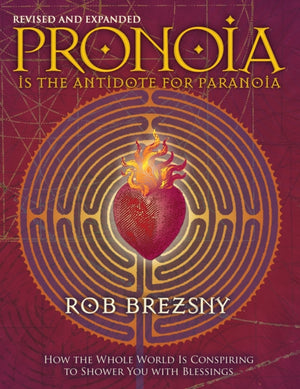Pronoia on paranoia vastumürk, muudetud ja laiendatud