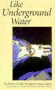 Book cover of: Like Underground Water
