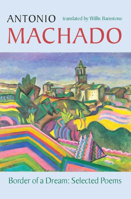 Book cover of: Border of a Dream. By: Antonio Machado