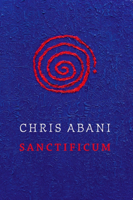 Book cover of: Sanctificum. By: Christopher Abani