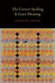 Book cover of: Correct Spelling and Exact Meaning. By: Jones, Richard