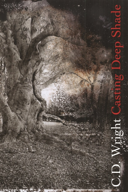 Book cover of: Casting Deep Shade. By: C. D. Wright