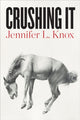 Book cover of: Crushing It. By: Jennifer Knox