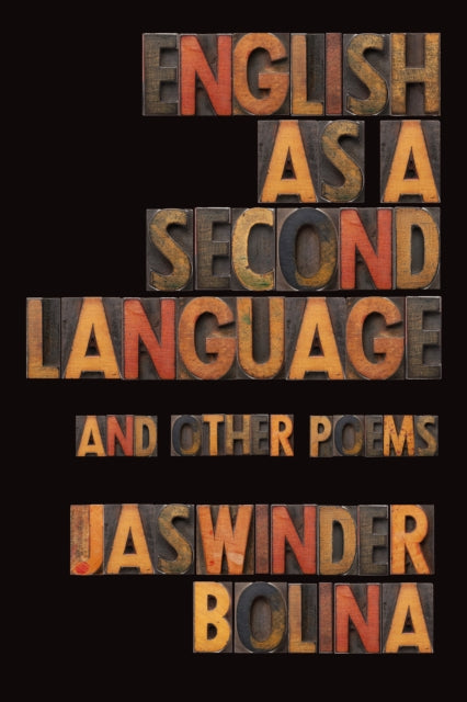 Book cover of: English as a Second Language and Other Poems. By: Jaswinder Bolina