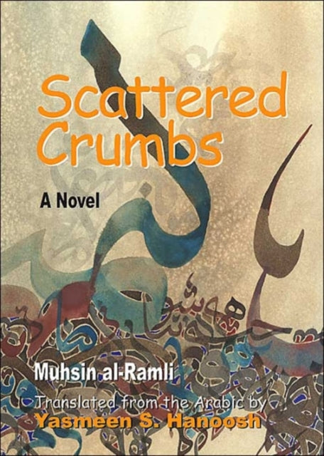 Book cover of: Scattered Crumbs. By: Muhsin Ramli