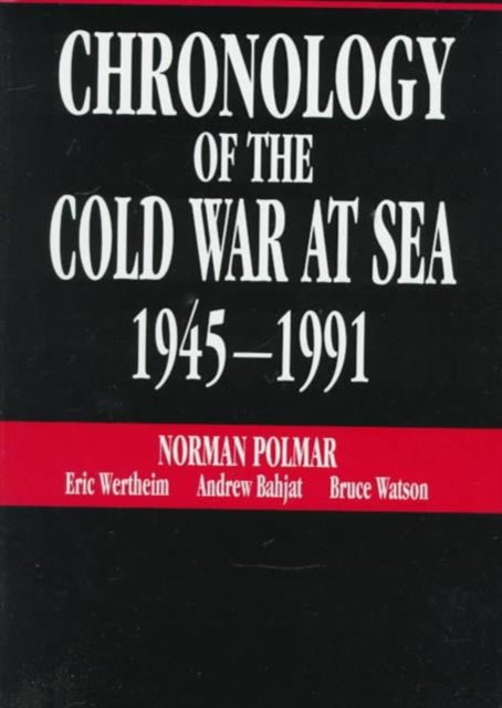 Book cover of: Chronology of the Cold War at Sea, 1945-1991