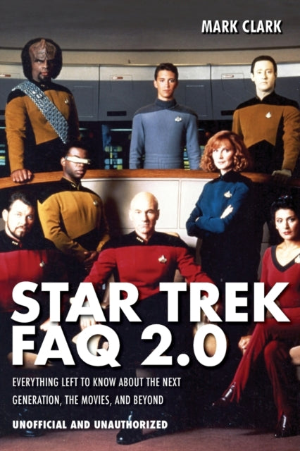 Book cover of: Star Trek FAQ 2.0 (Unofficial and Unauthorized). By: Mark Clark