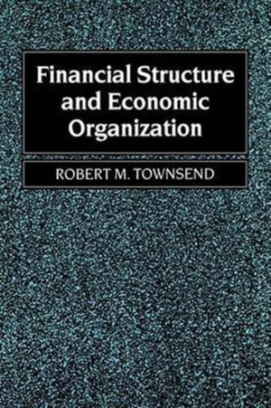 Financial Structure and Economic Organization