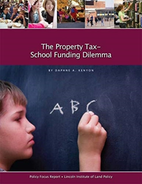Book cover of: Property Tax–School Funding Dilemma
