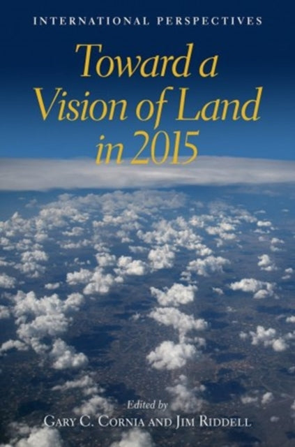 Book cover of: Toward a Vision of Land in 2015 – International Perspectives