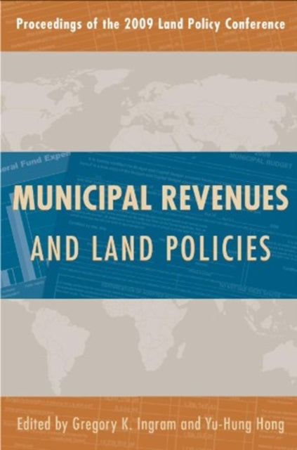 Book cover of: Municipal Revenues and Land Policies. By: Gregory K. Ingram