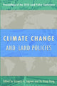 Book cover of: Climate Change and Land Policies. By: Gregory K. Ingram