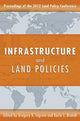 Book cover of: Infrastructure and Land Policies. By: Gregory K. Ingram