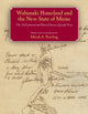 Book cover of: Wabanaki Homeland and the New State of Maine. By: Joseph Treat, Micah A. Pawling