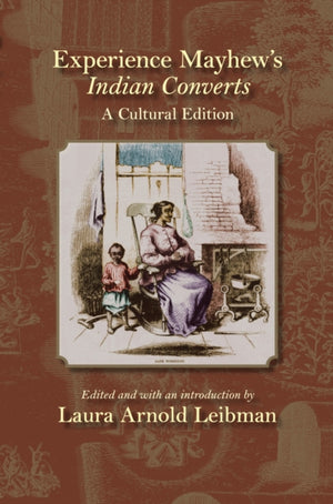Experience Mayhew's Indian Converts