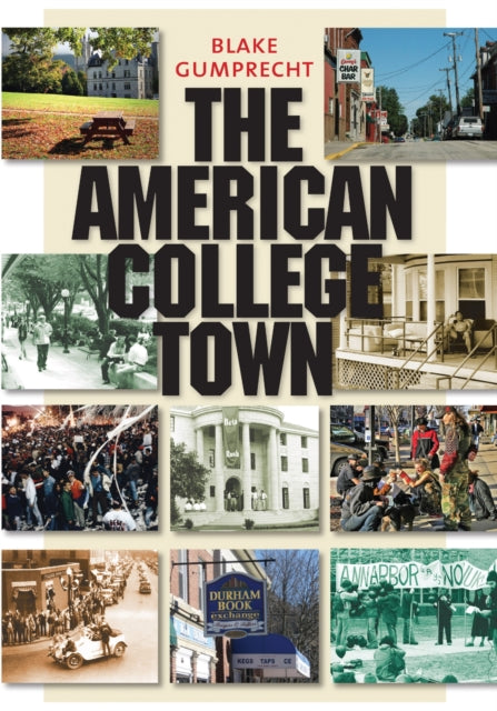 Book cover of: American College Town. By: Blake Gumprecht