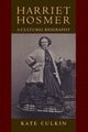 Book cover of: Harriet Hosmer. By: Kate Culkin