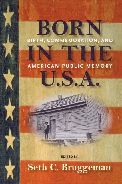 Book cover of: Born in the U.S.a.. By: Seth C. Bruggeman