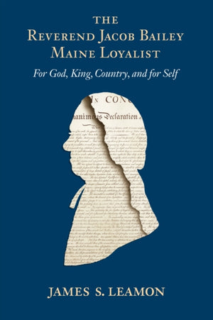 Reverend Jacob Bailey, Maine Loyalist