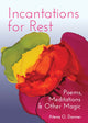 Book cover of: Incantations For Rest. By: Atena O. Danner