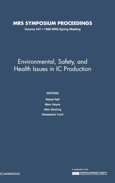 Book cover of: Environmental, Safety, and Health Issues in IC Production: Volume 447. By: Rafael Reif