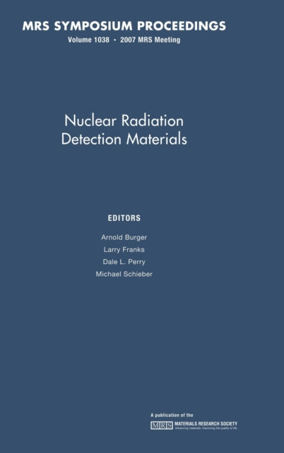 Book cover of: Nuclear Radiation Detection Materials: Volume 1038. By: Arnold Burger