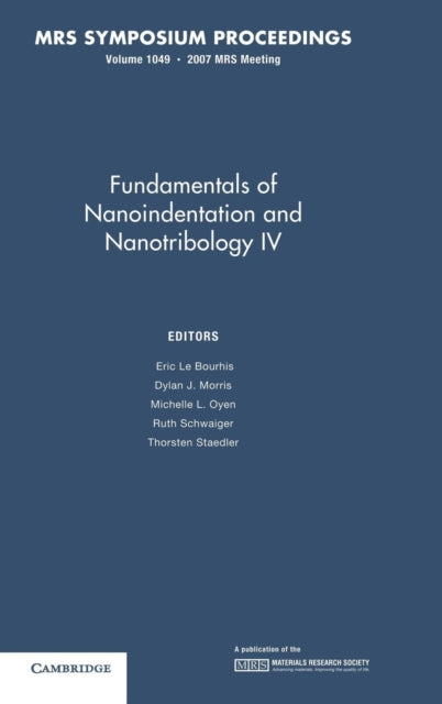 Book cover of: Fundamentals of Nanoindentation and Nanotribology IV: Volume 1049. By: Eric Le Bourhis