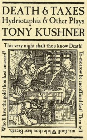 Death and Taxes: Hydriotaphia & Other Plays