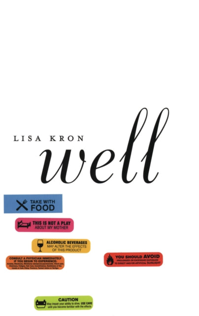Book cover of: Well. By: Lisa Kron