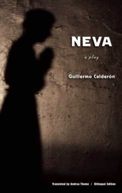 Book cover of: Neva. By: Guillermo Calderon