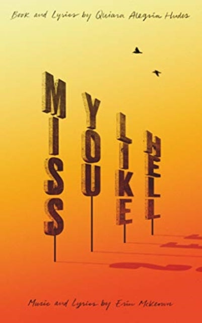 Book cover of: Miss You Like Hell. By: Quiara Alegría Hudes
