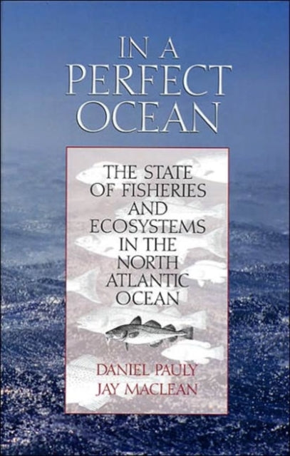 Book cover of: In a Perfect Ocean. By: Daniel Pauly