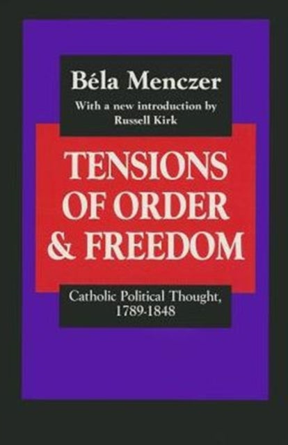 Tensions of Order and Freedom