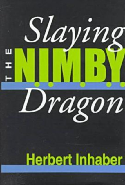 Book cover of: Slaying the Nimby Dragon