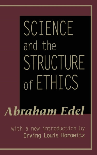 Book cover of: Science and the Structure of Ethics